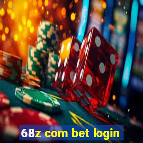 68z com bet login