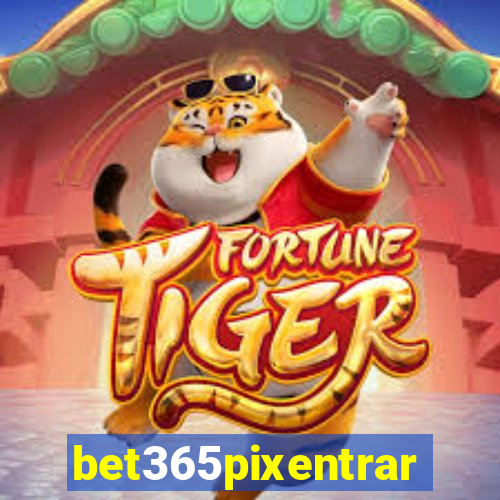 bet365pixentrar