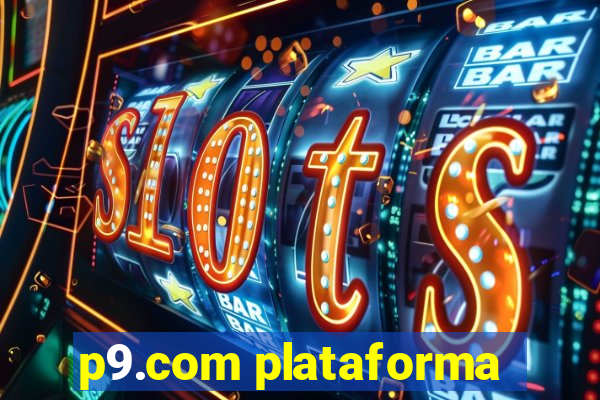 p9.com plataforma