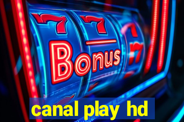 canal play hd