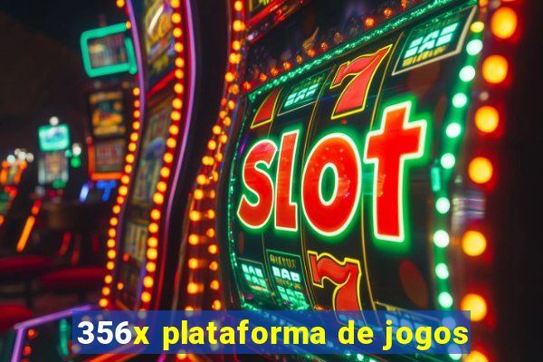 356x plataforma de jogos