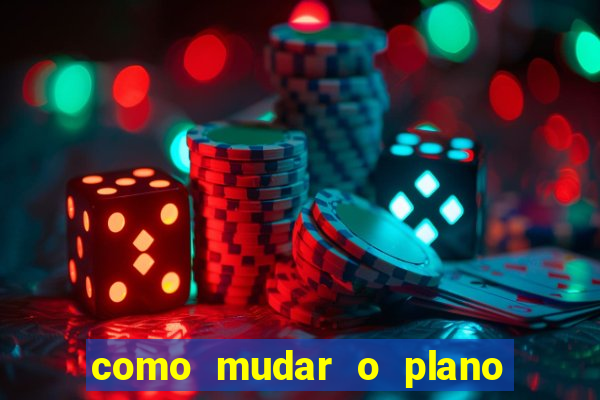 como mudar o plano tim beta mensal para semanal