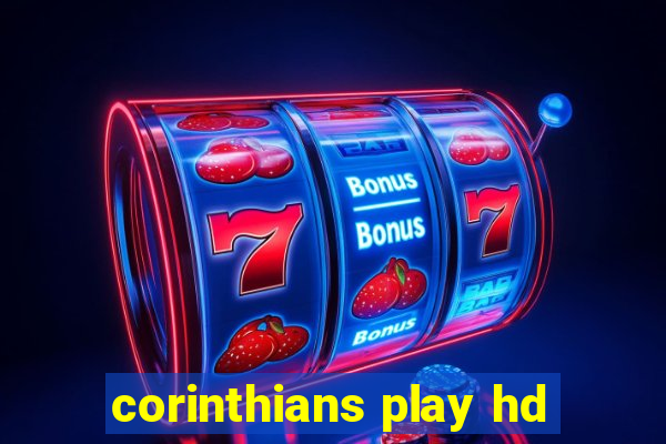 corinthians play hd