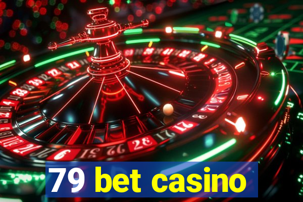 79 bet casino