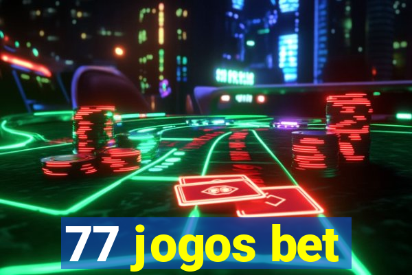 77 jogos bet