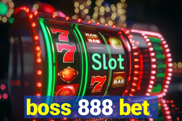 boss 888 bet