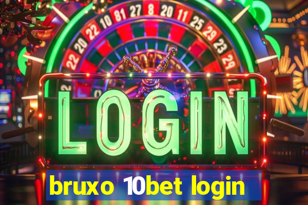 bruxo 10bet login