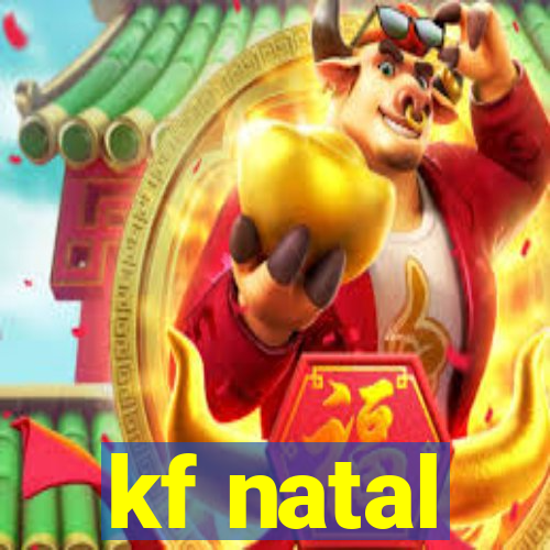 kf natal