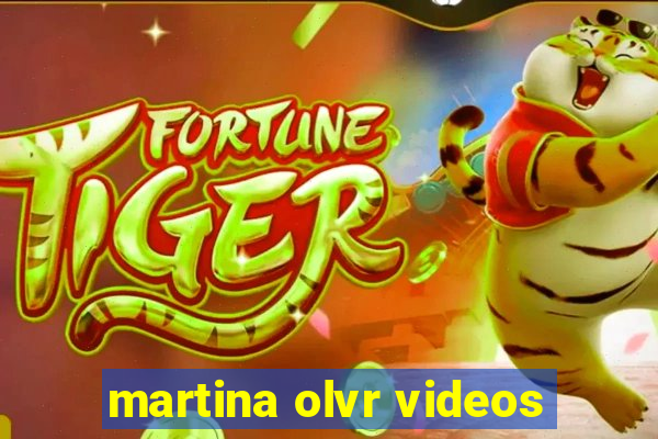 martina olvr videos