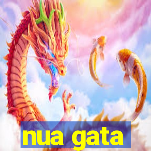 nua gata