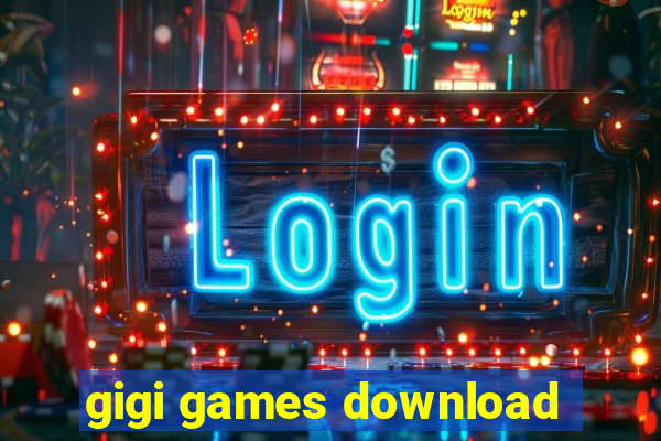 gigi games download