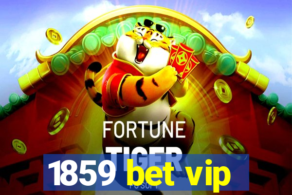 1859 bet vip