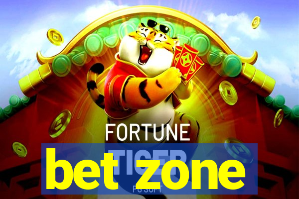 bet zone