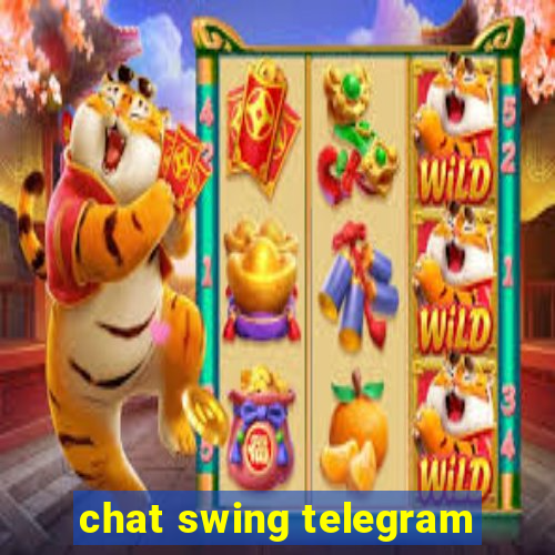 chat swing telegram