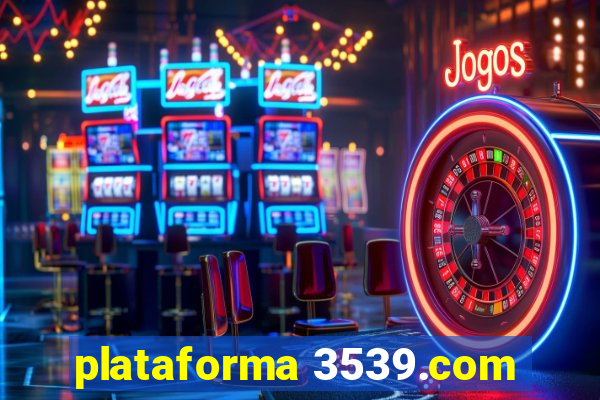 plataforma 3539.com