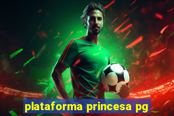 plataforma princesa pg