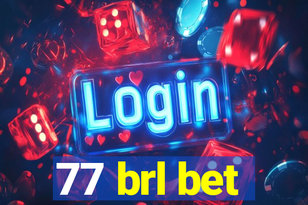 77 brl bet