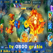 tv 0800 grátis