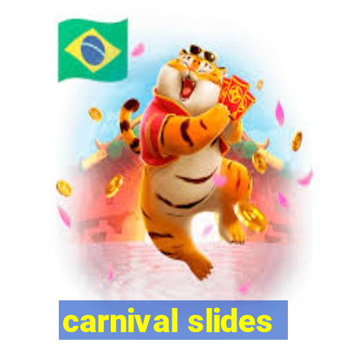 carnival slides