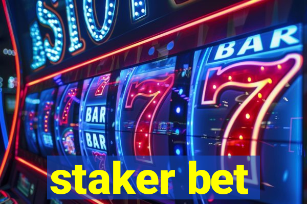 staker bet