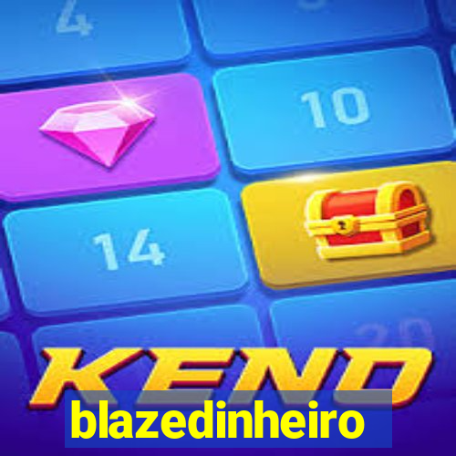 blazedinheiro