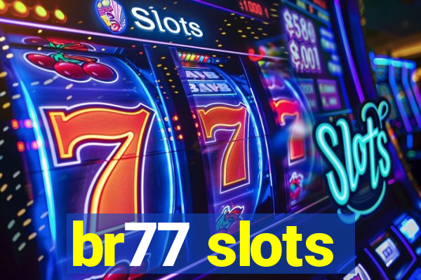 br77 slots