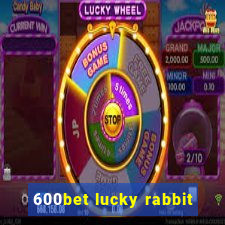 600bet lucky rabbit