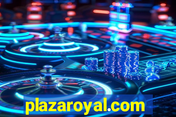 plazaroyal.com