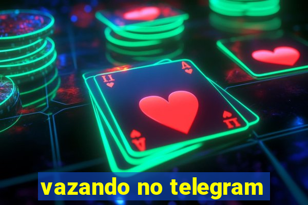 vazando no telegram