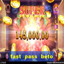 fast pass beto carrero valor