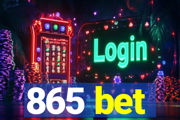 865 bet