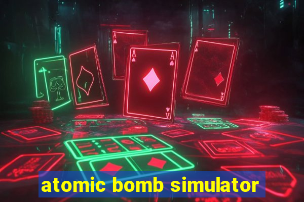 atomic bomb simulator