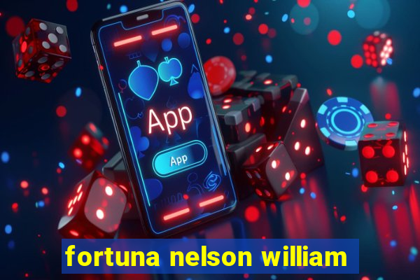 fortuna nelson william