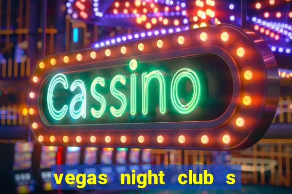 vegas night club s o louren o do sul