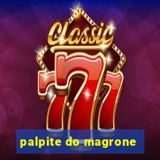 palpite do magrone