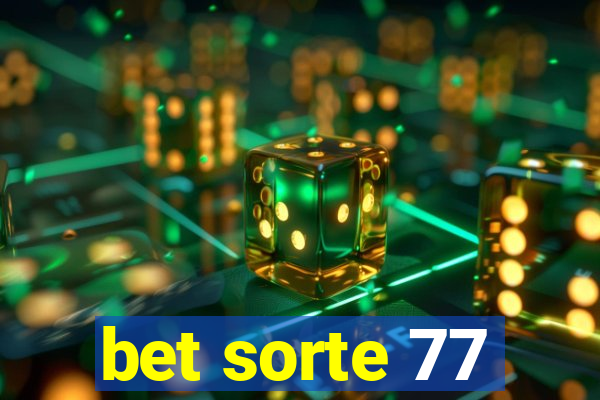 bet sorte 77