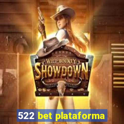 522 bet plataforma