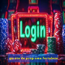 garoto de programa fortaleza