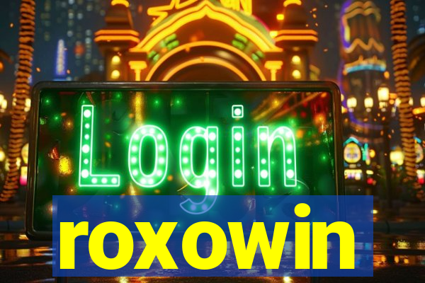 roxowin