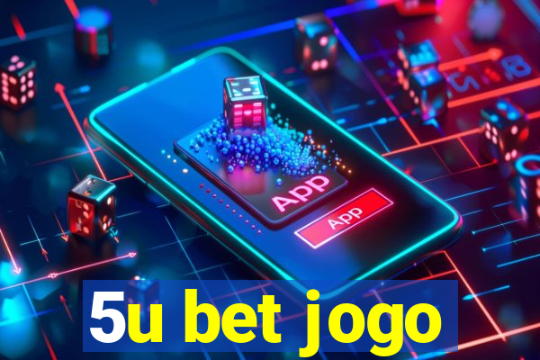 5u bet jogo