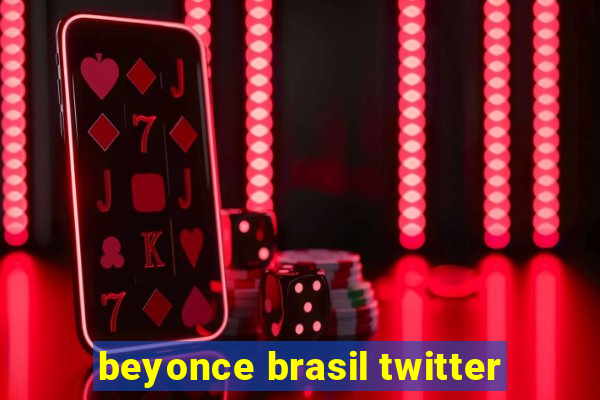 beyonce brasil twitter