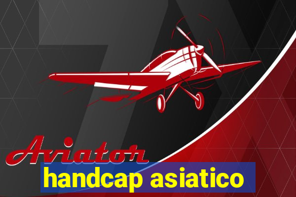 handcap asiatico