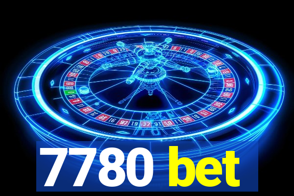 7780 bet