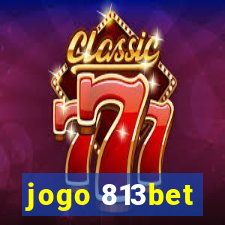 jogo 813bet