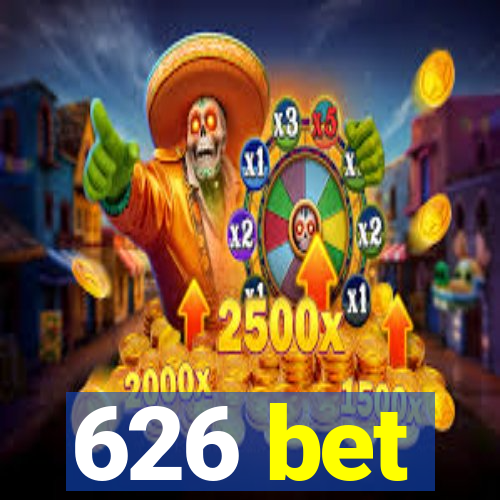 626 bet