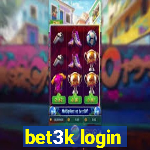 bet3k login