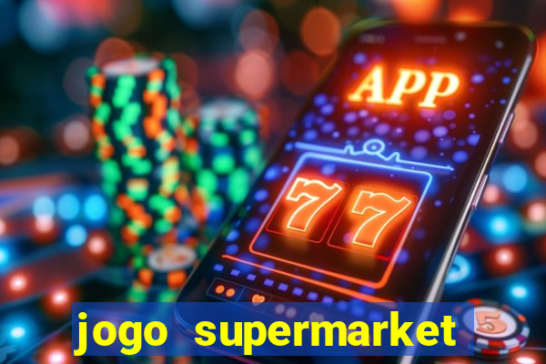 jogo supermarket spree demo