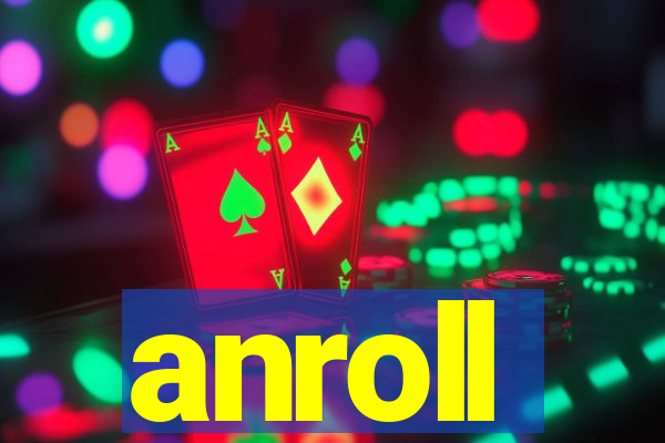 anroll