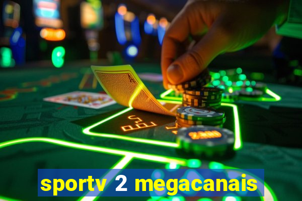 sportv 2 megacanais