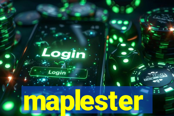 maplester